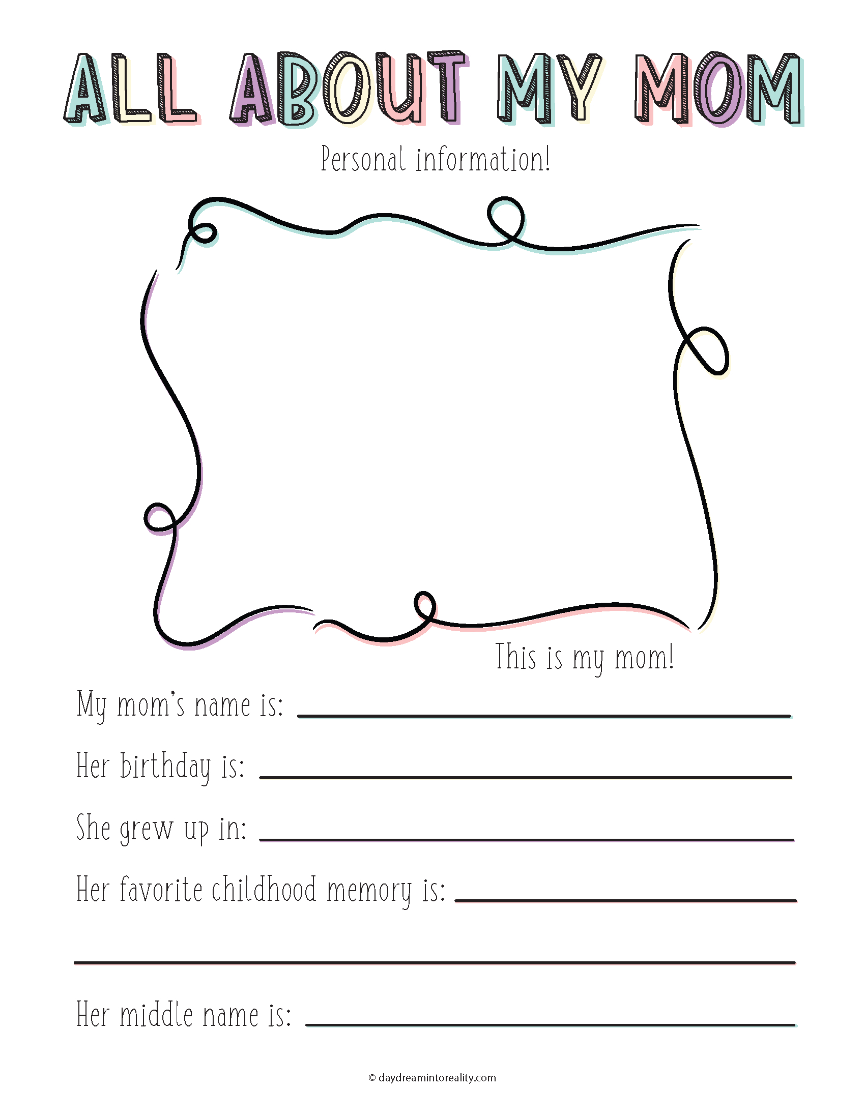 All About My Mom | Free Pdf Printable! ~ Daydream Into Reality intended for Teenage Introduction Sheet All About Me